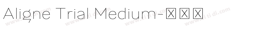 Aligne Trial Medium字体转换 Aligne Trial Medium字体转换